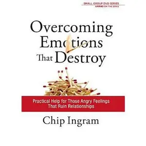 USED-Overcoming Emotions That Destroy Study Guide: Practical Hlep for Those Angry Feelings That Ruin Relationships by Chip Ingram (Paperback)