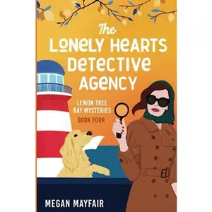 USED-The Lonely Hearts Detective Agency: a small town romantic mystery (The Lemon Tree Bay Mysteries) by Megan Mayfair (Paperback)