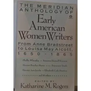 USED-Early American Women Writers, The Meridian Anthology of: 1650-1865 by Rogers, Katharine (Paperback)