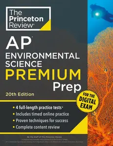 Princeton Review AP Environmental Science Premium Prep, 20th Edition: 4 Practice Tests + Digital Practice Online + Content Review -- The Princeton Review, Paperback