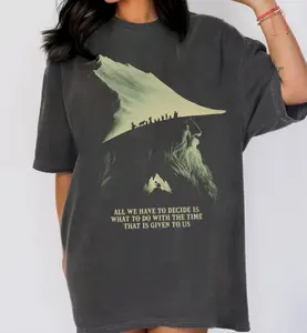 LOTR Gandalf Quote All We Have To Decide Vintage Shirt, LOTR Middle Earth Hobbiton Basic Unisex Cotton Fit Top Womenswear, Trending Lord of the rings shirt for women, for men Comfort Collar