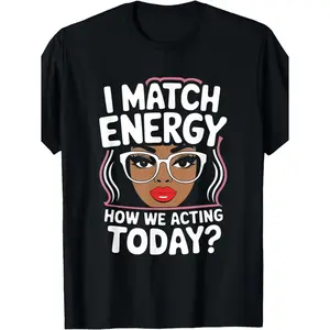 Express Your Unique Style With Our Plus Size I Match Energy Sarcastic Funny Vibes T Shirt For Women Featuring Round Neck Black Design Easy To Wash Perfect Gift