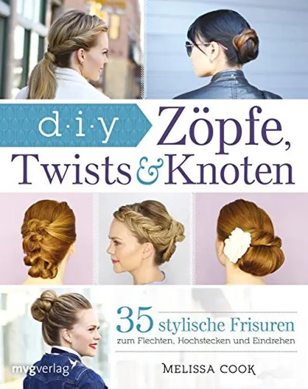 USED-Zöpfe, Twists und Knoten: 35 stylische Frisuren Schritt für Schritt erklärt by Melissa Cook (Unknown)