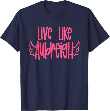 Live Like Aubreigh T-Shirt Men Woman Tee Trendy T-Shirt Sweatshirt, Hoodie, Comfort Colors
