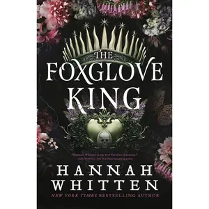 The Foxglove King by Hannah Whitten [Paperback Book]