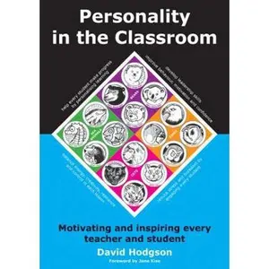 USED-Personality in the Classroom: Motivating and Inspiring Every Teacher and Student by Hodgson, David (Paperback)