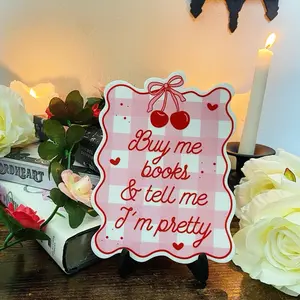 Buy me books and tell me I’m pretty Bookshelf Sign
