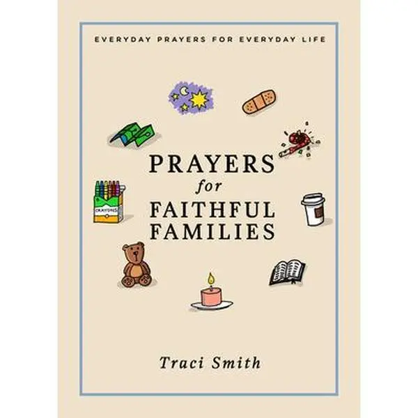 USED Book - Prayers for Faithful Families: Everyday Prayers for Everyday Life by Smith, Traci (Hardcover) - english