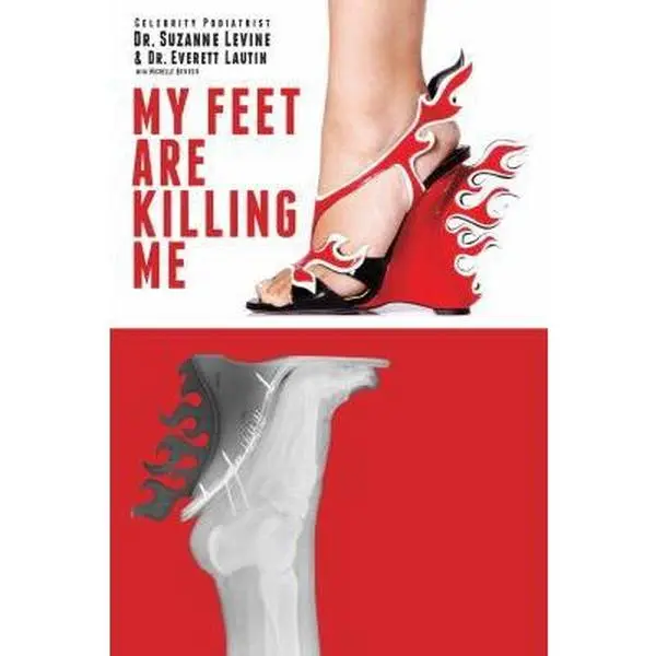 USED-My Feet Are Killing Me: Dr. Levine's Complete Foot Care Program by Suzanne Marin Levine D. P. M. (Paperback)