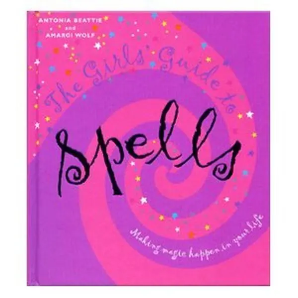 USED Book - The Girls Guide to Spells: Making Magic Happen in Your Life by Antonia and Beattie and Amargi Wolf (Hardcover) - english