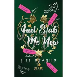 Just Stab Me Now -- Jill Bearup - Paperback