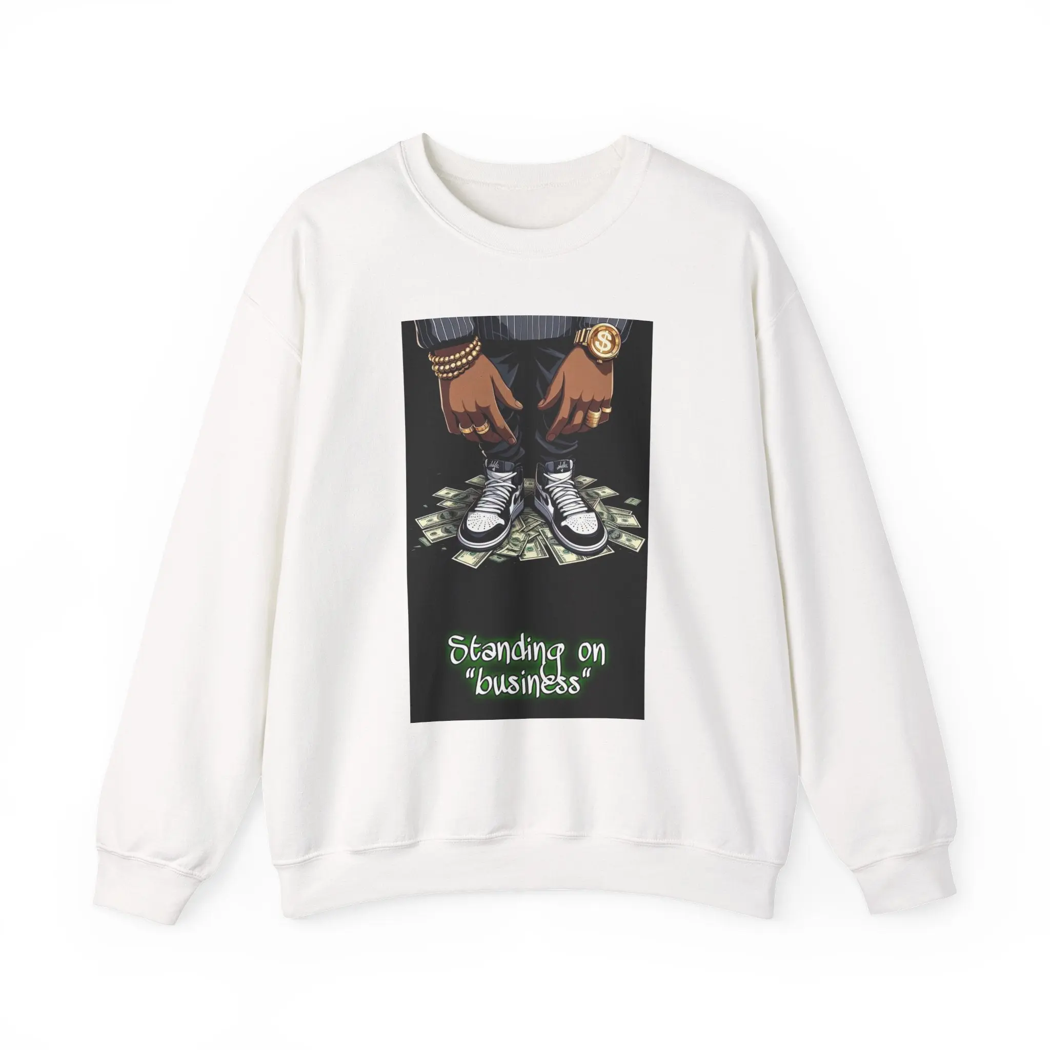 Crewneck Sweatshirt "Standing on Business" Graphic — Streetwear Money Design