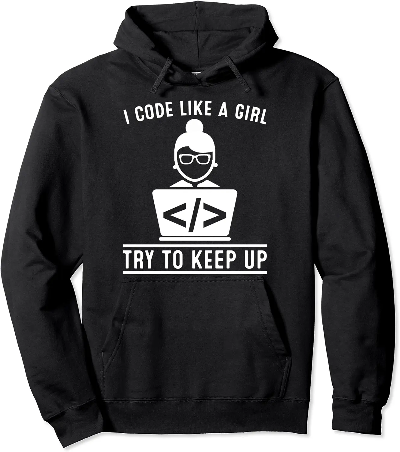 Cool Girl Coder Gift Funny I Code Like A Girl Try To Keep Up Pullover Hoodie - Matthewmatt Shop 65B08HKVM647