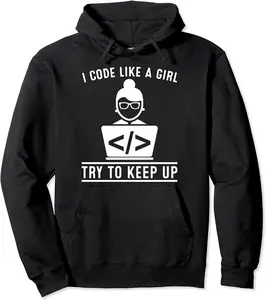 Cool Girl Coder Gift Funny I Code Like A Girl Try To Keep Up Pullover Hoodie - Matthewmatt Shop 65B08HKVM647