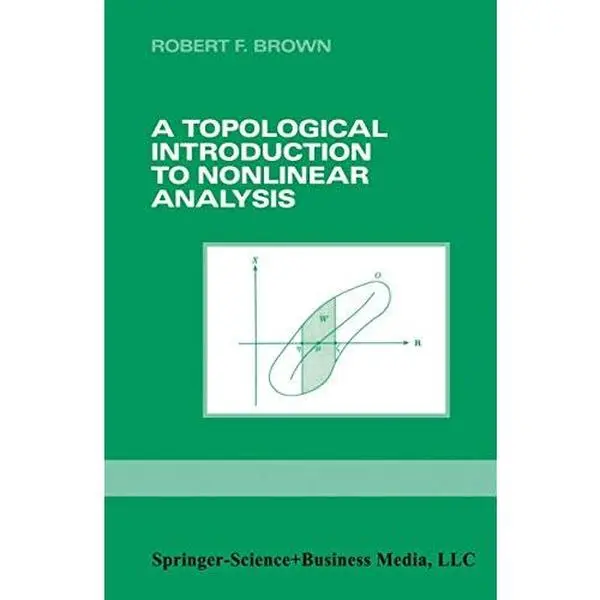 USED-A Topological Introduction to Nonlinear Analysis by Robert F. Brown (Paperback)