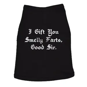 Dog Shirt I Gift You Smelly Farts Good Sir Funny Pet Nasty Puppy Gas Novelty Graphic Tee for Dogs Dog Shirt For Dogs Funny Sarcastic Puppy TShirt Black