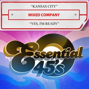 Mixed Company - Kansas City / Yes, I'm Ready (Digital 45)  [COMPACT DISC - CD]