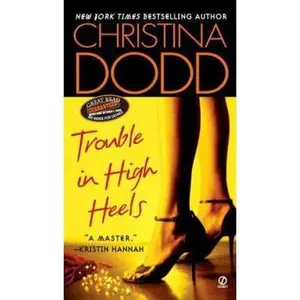 USED-Trouble in High Heels by Dodd, Christina (Unknown)