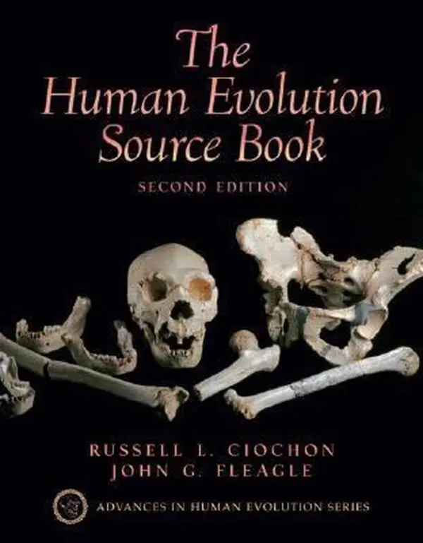 Used Human Evolution Source Book - Advances in Human Evolution (Anthropology, Paleontology, Biology) English Book with Cutting Edge Articles by Ciochon/Fleagle (Softcover)