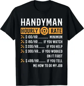 100% Cotton Handyman Hourly Rate Funny Handyman Gifts T-Shirt