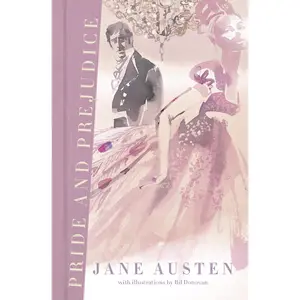 Pride and Prejudice (Deluxe Edition) by Jane Austen, Bil Donovan [Hardcover Book]
