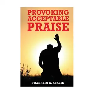 Provoking Acceptable Praise: Praise