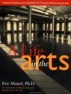 USED Book - A Life in the Arts (Inner Work Book) by Eric Maisel (Paperback) - english