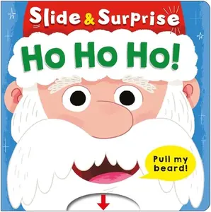 Ho Ho Ho! (Slide & Surprise!): A Pull-Tab Book -- Roger Priddy, Board Book
