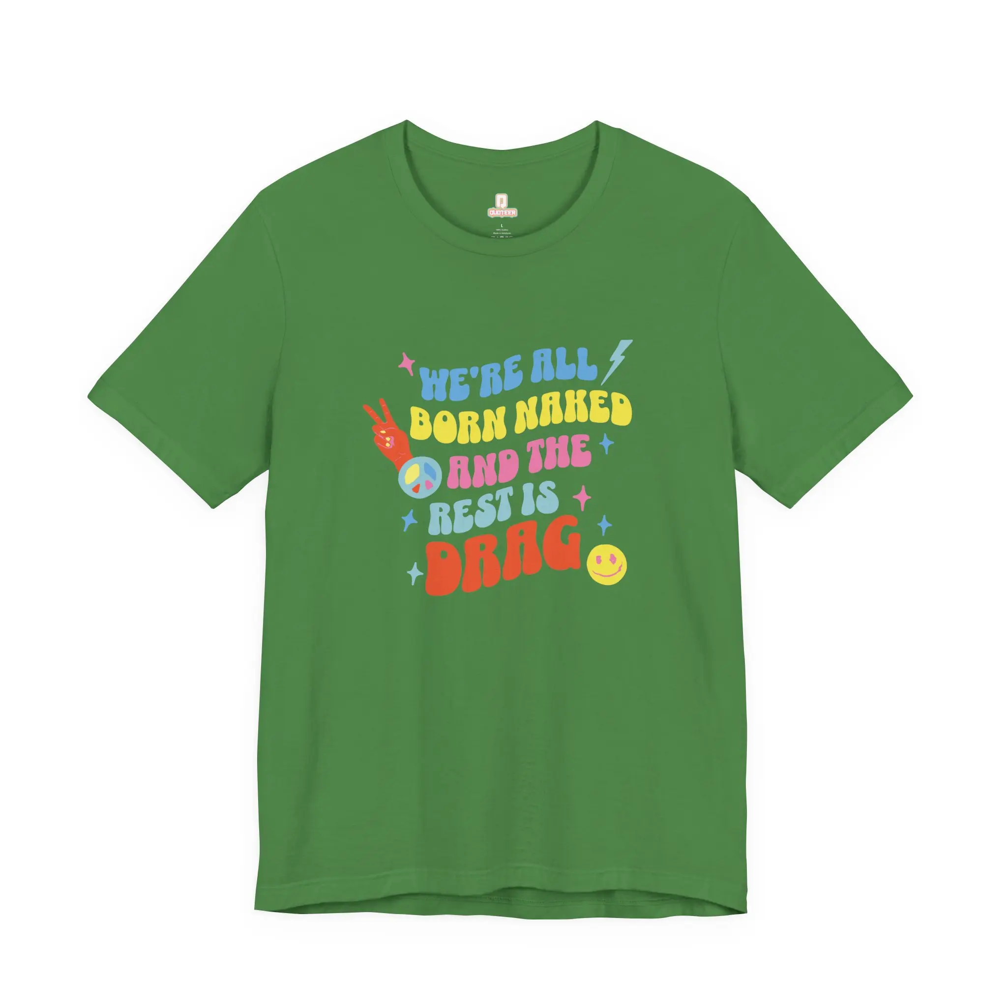 RuPaul's Drag Race T-Shirt - We're All Born Naked And The Rest Is Drag | RPDR | Gifts | Pride | LGBTQ+