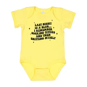 Last Night Is A Blur I Remember Sucking Titties And Then Shitting Myself Shirt and Onesie, Funny Baby Bodysuit, Baby Shower Gift