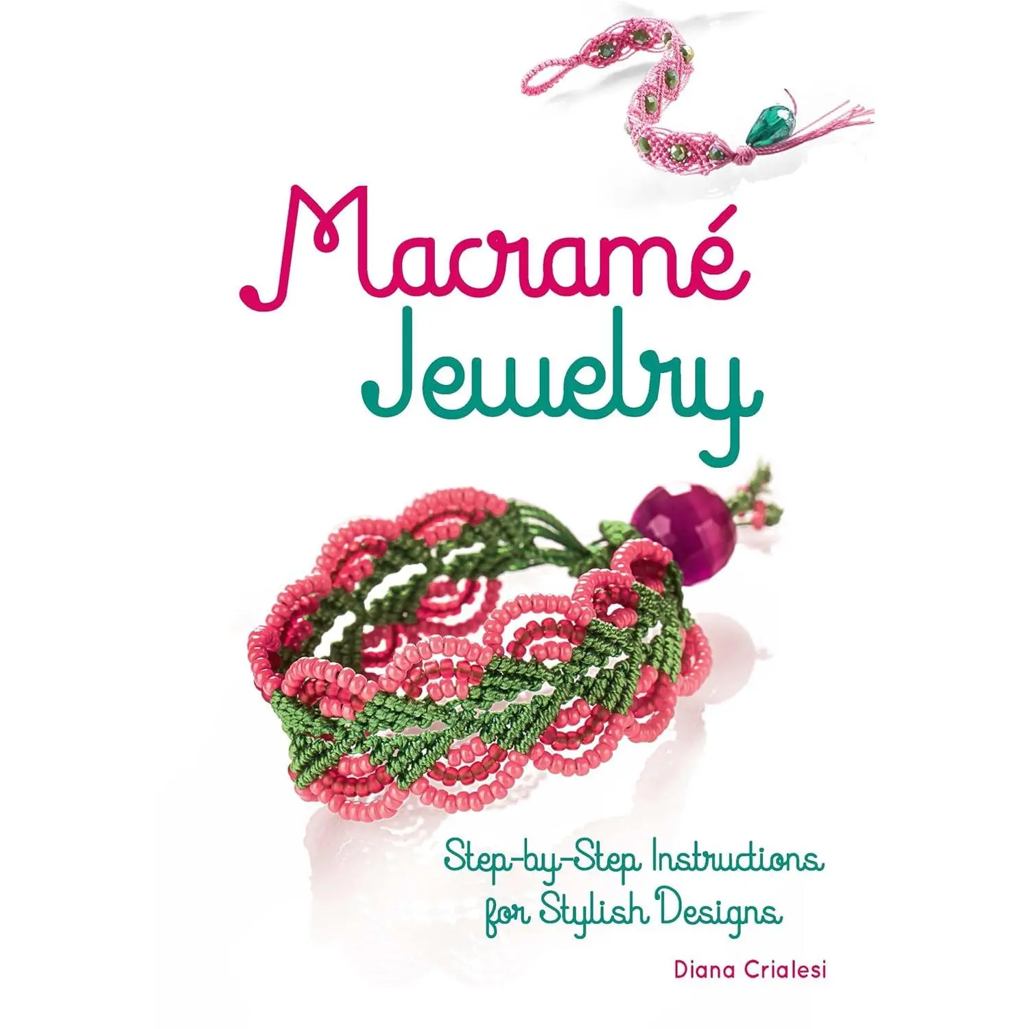 Macramé Jewelry: Step-by-Step Instructions for Stylish Designs (Dover Crafts: Jewelry Making & Metal Work)