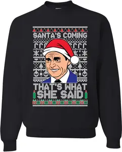 Santas Coming That's What She Said Michael Scott Ugly Christmas Sweater Unisex Crewneck Graphic Sweatshirt