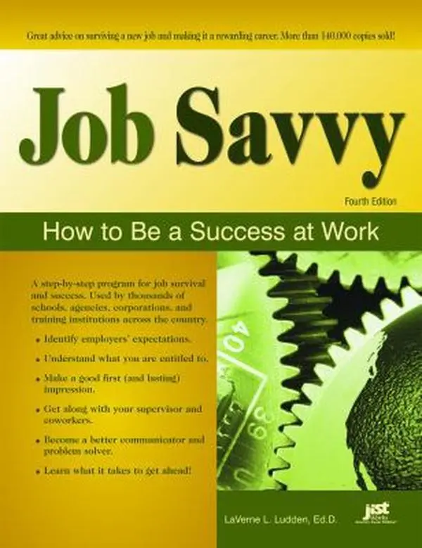 Used Job Savvy: How to Be a Success at Work English Fourth Edition by Laverne Ludden (Paperback) - Develop Critical Skills, Improve Job Satisfaction, Increase Productivity, Job Seekers