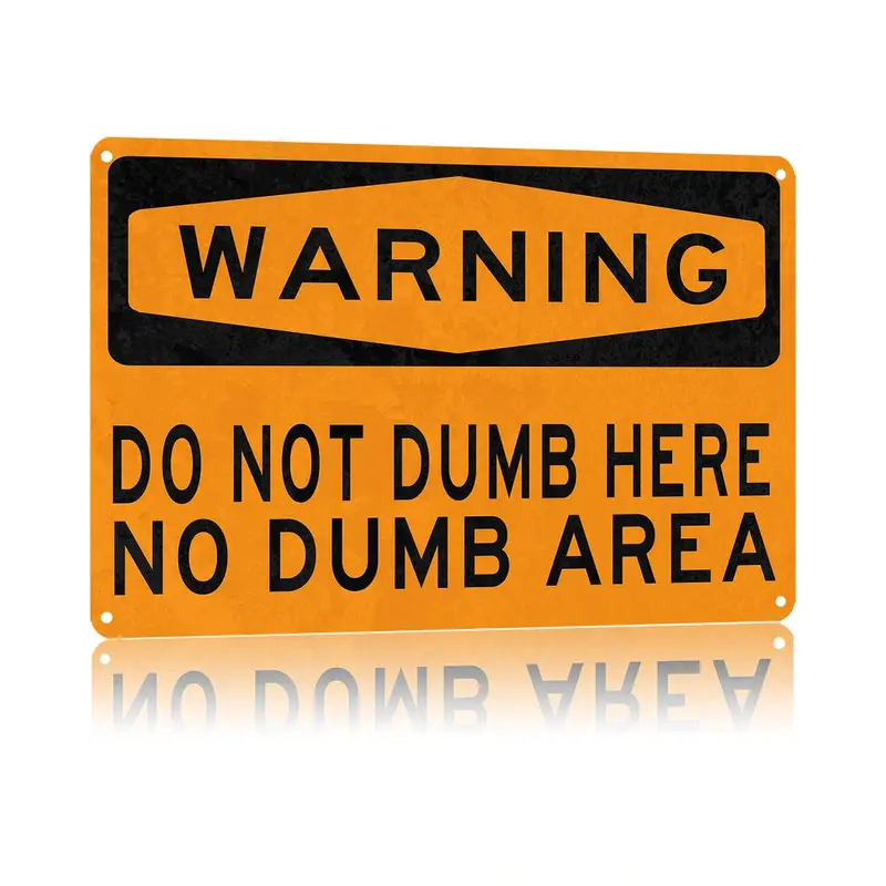 8x12 in Water-Resistant Aluminum Metal Sign - Decorative Plaque, Home Supplies Plaque, Novelty Decor with Humor, Wipe-Clean "Do Not Dump Here" Wall Decor, Office Gag Gift for Coworkers (Water-Resistant for Damp Spaces)