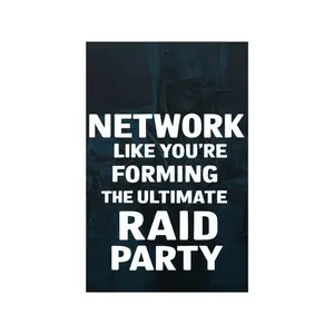 Raid Party Networking: Building Your Ultimate Business Alliance