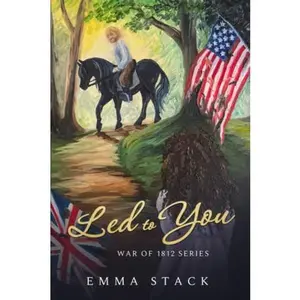 USED-Led to You (War of 1812 Series) by Emma Stack (Paperback)