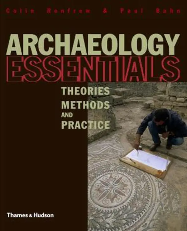 Used Archaeology Essentials: Theories, Methods and Practice (Abridged Edition) – English Paperback by Paul Bahn, Colin Renfrew, for Students & Aspiring Archaeologists with Compelling Interviews