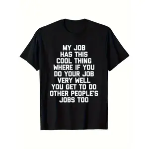 Funny Office Job Saying T-Shirt - "My Job Has This Cool Thing..." Bold Text Work Tee - Soft Breathable Cotton Shirt for Men & Women - Office Gifts