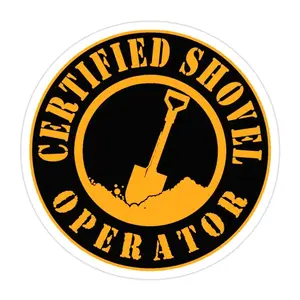 Certified Shovel Operator Vinyl Sticker - Funny Construction Worker Waterproof Decal FXV