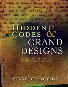 USED-Hidden Codes & Grand Designs: Secret Languages from Ancient Times to Modern Day by Pierre Berloquin (Paperback)