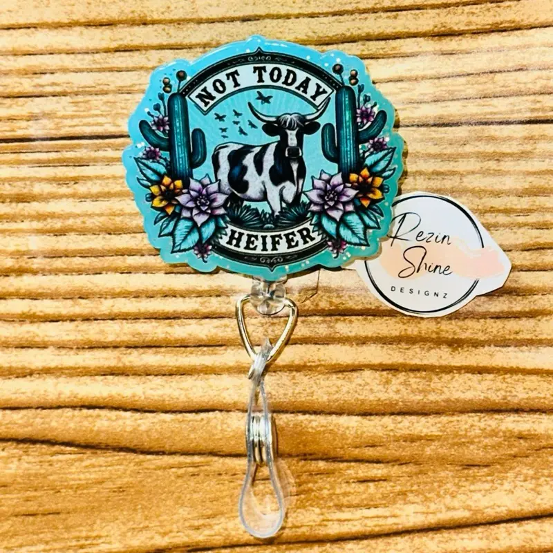 Not Today Heifer Cow Badge Reel