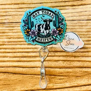 Not Today Heifer Cow Badge Reel