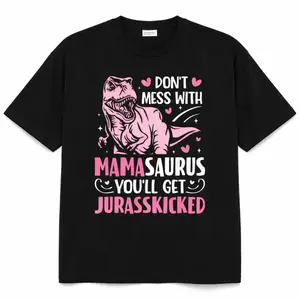 100% Cotton Unisex Don't Mess With Mamasaurus Funny Mother's Day Mom Mama T-Shirt graphic tees Grunge Album 67 Eat Sleep Goon Repeat Casual Short Sleeve Rifle Vintage Print Anime Double-Sided Classic Men's Patterned