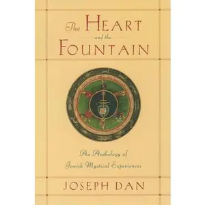 USED-The Heart and the Fountain: An Anthology of Jewish Mystical Experiences (Paperback)