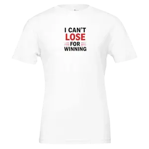 I Can't Lose For Winning | Premium Unisex Crewneck T-shirt by Deveondi