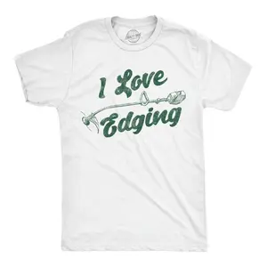 Funny I Love Edging T-Shirt for Men, Short Sleeve Round Neck Weed Wacker Graphic Top in 100% Cotton, Humorous Gift for Dad, Shortsleeve