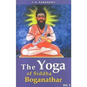USED-Yoga of Siddha Boganathar Vol. 2 [yoga of Siddha Research Center Publication Series No. 2] by T.N. Ganapathy (Paperback)