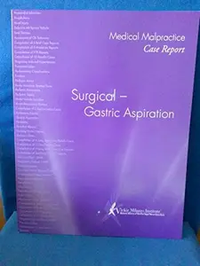 USED-Medical Malpractice Case Report. Surgical - Gastric Aspiration by Vickie Milazzo Institute (Paperback)