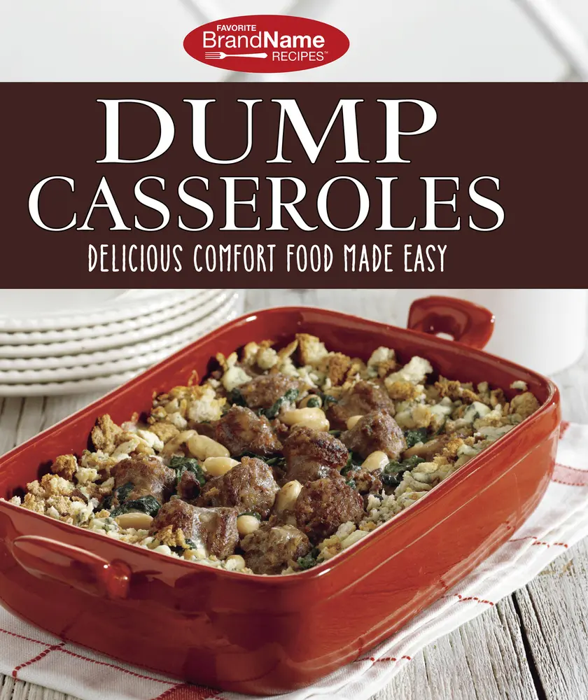 Used Cookbook - Favorite Brand Name Recipes: Mix-Dump-Bake Dump Casseroles, 2016 Edition, 128 Pages, Very Good Condition, Family-Pleasing Comfort Food Made Easy by Publications International Ltd (English), Family-Pleasing Favorites