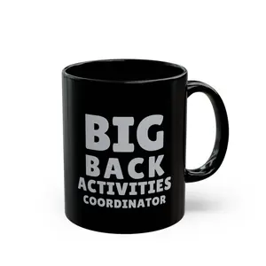Big Back Activities Coordinator Mug, Funny Saying Mug (11oz)